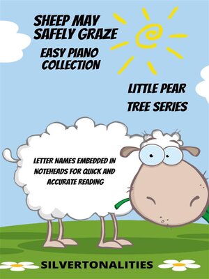 cover image of Sheep May Safely Graze Easy Piano Collection Little Pear Tree Series